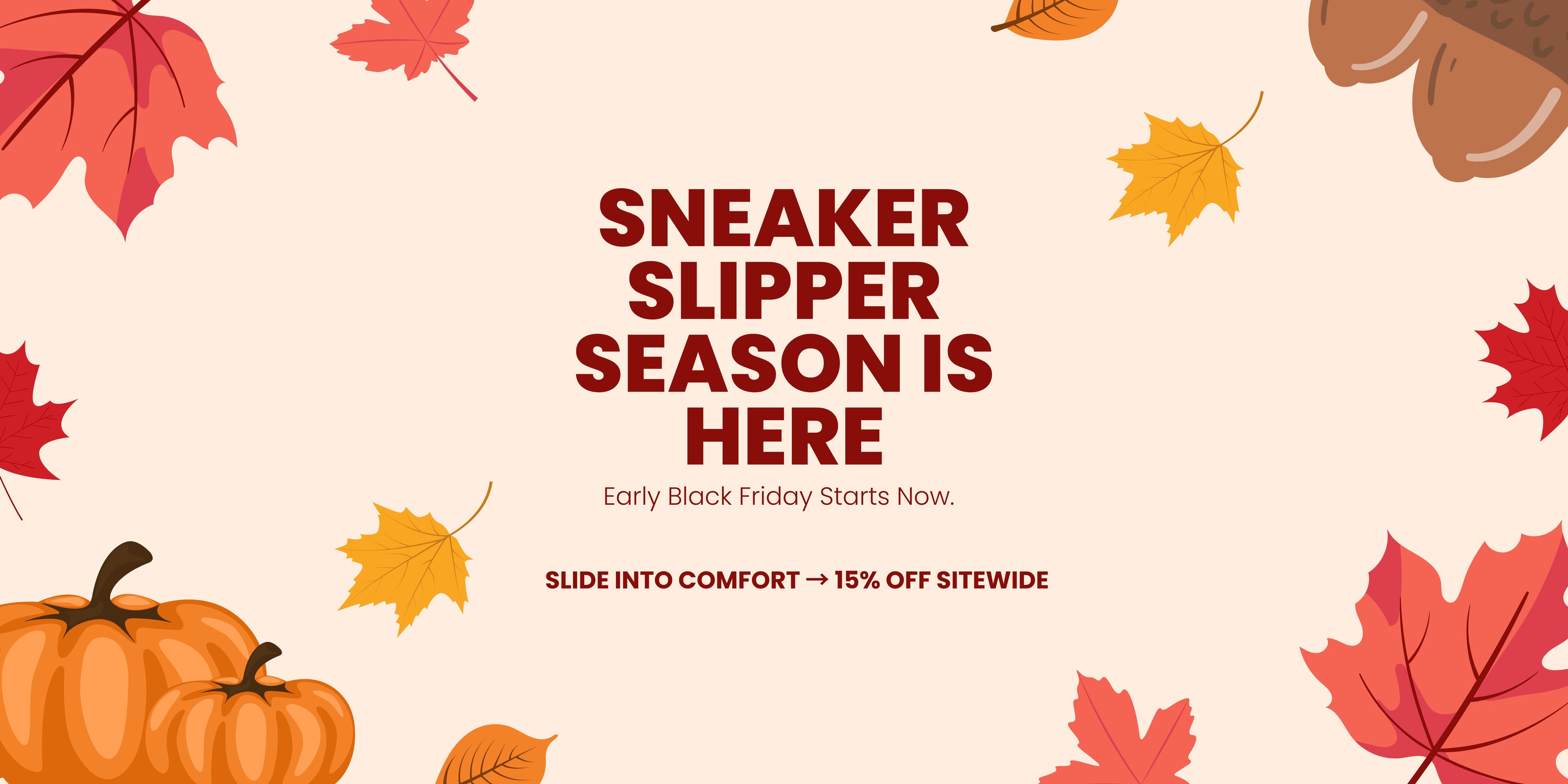 Fall-themed banner with sneaker slippers and leaves announcing an Early Black Friday Sale with 15% off everything.